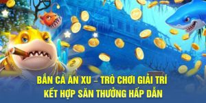 bắn cá ăn xu